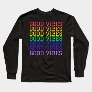 Good Vibes, Human Pride Rainbow Shirt, LGBT Gay Ally Long Sleeve T-Shirt